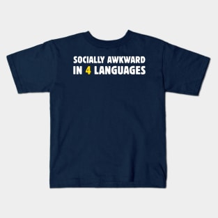 Socially Awkward In 4 Languages Kids T-Shirt